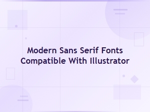 Free Modern Sans Serif Fonts Compatible with Illustrator