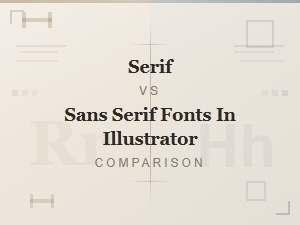 Serif vs Sans Serif Fonts in Illustrator: Complete Comparison Guide